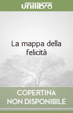 La mappa della felicità libro