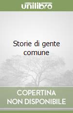 Storie di gente comune libro