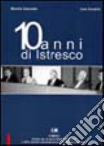 Dieci anni di ISTRESCO libro