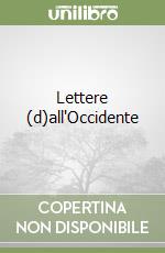 Lettere (d)all'Occidente libro