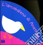 L'arcobaleno di Anatrella libro