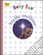 Stella stellina. Ediz. illustrata