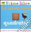 Le Uova sono quadrate? Primo libro libro