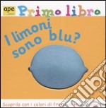 I Limoni sono blu? Primo libro libro