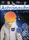 Astronauta per un giorno libro