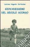 Giovanissimi del secolo scorso libro