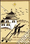 Centootto piccole storie sorte dall'incontro con i Lama tibetani libro di La Rocca Francesco