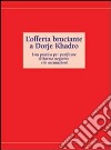 L'offerta bruciante a Dorje Kadro. Una patica per purificare il karma negativo e le oscurazioni. Sahana libro