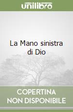 La Mano sinistra di Dio libro