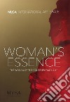 Woman's essence. The woman of the contemporary art. Ediz. illustrata libro