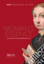 Woman's essence. The woman of the contemporary art libro