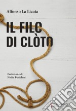 Il filo di Clòto. Imponderabili destini libro