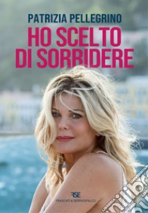 Ho scelto di sorridere