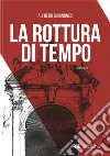 La rottura di tempo libro