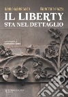 Il liberty sta nel dettaglio libro