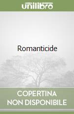 Romanticide