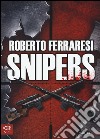 Snipers libro di Ferraresi Roberto