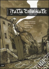 La grande guerra. Storie d'Italia-Italia criminale. Storie d'Italia libro