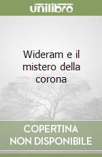 Wideram e il mistero della corona libro