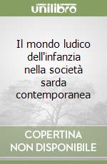 Il mondo ludico dell'infanzia nella società sarda contemporanea