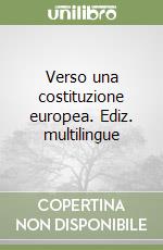 Verso una costituzione europea. Ediz. multilingue libro