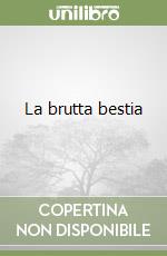 La brutta bestia libro