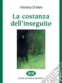 La costanza dell'inseguito libro
