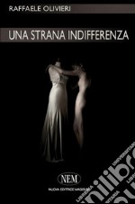 Una Strana indifferenza libro