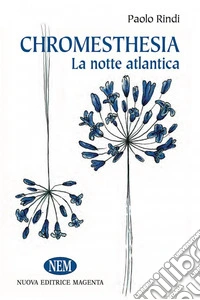 La notte atlantica. Chromoestesia libro