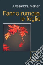 Fanno rumore, le foglie libro