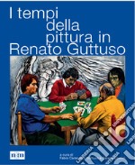 I tempi della pittura in Renato Guttuso