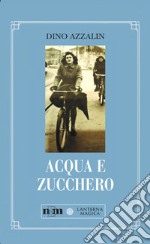 Acqua e zucchero libro