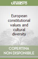 European constitutional values and cultural diversity