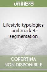 Lifestyle-typologies and market segmentation