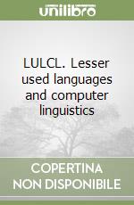 LULCL. Lesser used languages and computer linguistics