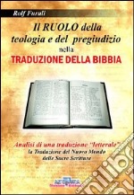 Il ruolo della teologia e del pregiudizio nella traduzione della Bibbia libro