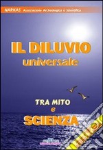 Il diluvio universale tra mito e scienza libro