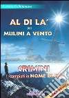 Al di là dei mulini a vento. Crimini compiuti in nome di Dio libro