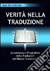 Verità nella traduzione. Accuratezza e pregiudizio nelle traduzioni del nuovo testamento libro