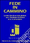 Fede in cammino. La mia vita di servizio gioioso con i Testimoni di Geova libro