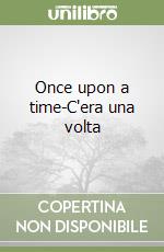 Once upon a time-C'era una volta