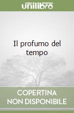 Il profumo del tempo