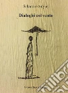 Dialoghi col vento libro