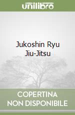 Jukoshin Ryu Jiu-Jitsu