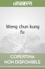 Weng chun kung fu libro