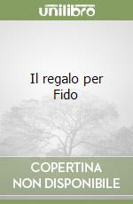 Il regalo per Fido libro usato