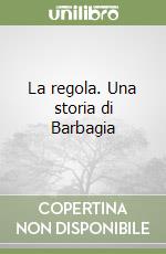 La regola. Una storia di Barbagia