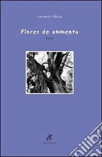 Fiores de ammentu. Testo sardo
