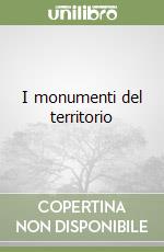I monumenti del territorio libro