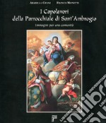 I capolavori della Parrocchiale di Sant'Ambrogio libro